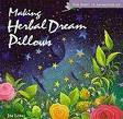 Making Herbal Dream Pillows